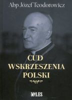 Cud wskrzeszenia Polski