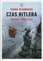 Czas Hitlera Tom 2 Klęska 1940-1945