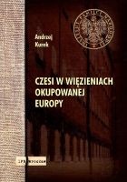 Czesi w więzieniach okupowanej Europy