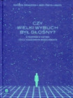 Czy Wielki Wybuch był głośny?