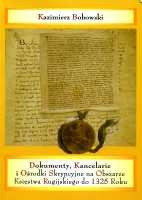 Dokumenty, kancelarie i ośrodki skrypcyjne na obszarze Księstwa Rugijskiego do 1325 roku