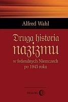 Druga historia nazizmu w federalych Niemczech po 1945 roku