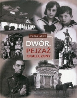 Dwór. Pejzaż okaleczony