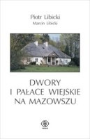 Dwory i pałace wiejskie na Mazowszu