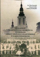 Działalność charytatywna i opekuńcza w szkołach Okręgu Szkolnego Krakowskiego w II Rzeczypospolitej