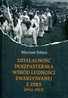 Działalność duszpasterska wśród ludności ewakuowanej z ZSRS (1942-1952)