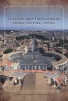 Dziedzictwo Tridentinum. Religia – kultura – sztuka