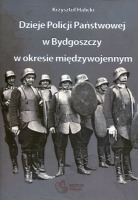 Dzieje Policji Państwowej w Bydgoszczy w okresie międzywojennym