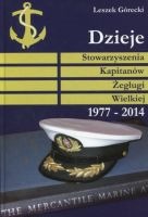 Dzieje Stowarzyszenia Kapitanów Żeglugi Wielkiej 1977-2014