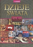 Dzieje świata Atlas ilustrowany