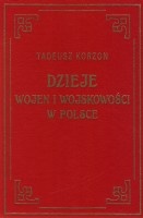 Dzieje wojen i wojskowości w Polsce tom 1.