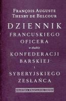 Dziennik francuskiego oficera w służbie konfederacji barskiej i syberyjskiego zesłańca