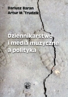 Dziennikarstwo i media muzyczne a polityka