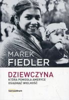 Dziewczyna, która pomogła Ameryce osiągnąć wielkość