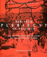 Ełk 1920. Plebiscyt na Mazurach