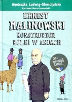 Ernest Malinowski Konstruktor kolei w Andach