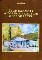 Etos Sarmaty a polskie tradycje gospodarcze