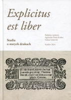 Explicitus est liber. Studia o starych drukach