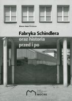 Fabryka Schindlera oraz historia przed i po