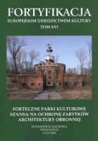 Forteczne parki kulturowe szansą na ochronę zabytków architektury obronnej