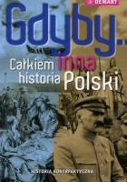 Gdyby... Całkiem inna historia Polski.