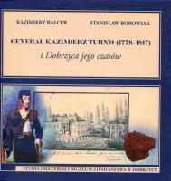 Generał Kazimierz Turno (1778-1817) i Dobrzyca jego czasów