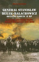 Generał Stanisław Bułak-Bałachowicz ostatni Kmicic II RP