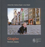 Głogów. Portret miasta