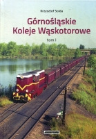 Górnośląskie Koleje Wąskotorowe Tom 1 +box z mapami + załączniki Tomu 1..