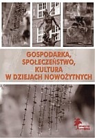 Gospodarka, społeczeństwo, kultura w dziejach nowożytnych