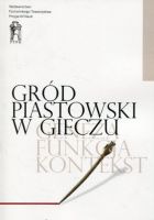 Gród piastowski w Gieczu