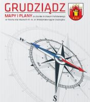 Grudziądz. Mapy i plany. Atlas historyczny