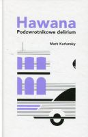 Hawana. Podzwrotnikowe delirium