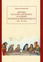 Historia kultury umysłowej w Europie wczesnego średniowiecza (476 - ok. 750 r.)