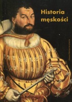 Historia męskości Tom 1