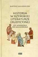 Historia w rzymskiej literaturze erudycyjnej od Warrona do Kasjodora