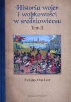 Historia wojen i wojskowości w średniowieczu. Tom II
