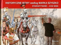 Historyczne Bitwy według Marka Szyszko