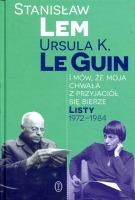 I mów, że moja chwała z przyjaciół się bierze. Listy 1972-1984