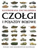 Ilustrowana encyklopedia Czołgi i pojazdy bojowe