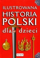 Ilustrowana historia Polski dla dzieci