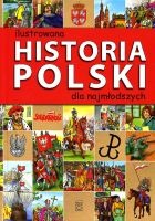 Ilustrowana historia Polski dla najmłodszych