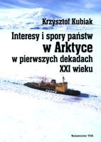 Interesy i spory państw w Arktyce w pierwszych dekadach XXI wieku