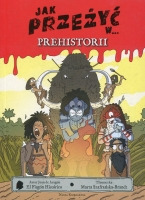 Jak przeżyć w prehistorii
