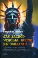 Jak Zachód wywołał wojnę na Ukrainie