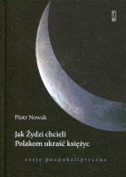 Jak Żydzi chcieli Polakom ukraść księżyc