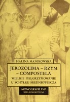 Jerozolima - Rzym - Compostela