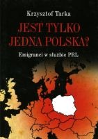 Jest tylko jedna Polska?