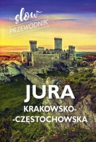 Jura Krakowsko-Częstochowska - slow przewodnik