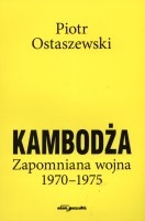 Kambodża. Zapomniana wojna 1970-1975